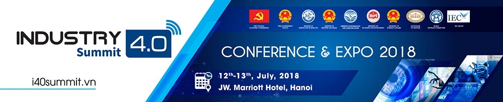 Diễn đàn cấp cao và Triển lãm về Công nghiệp thông minh - Industry 4.0 Summit 2018
