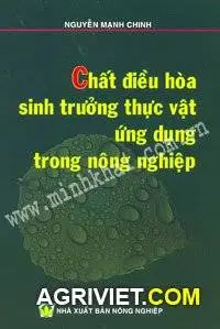 Sách "Chất điều hòa sinh trưởng thực vật ứng dụng trong nông nghiệp"