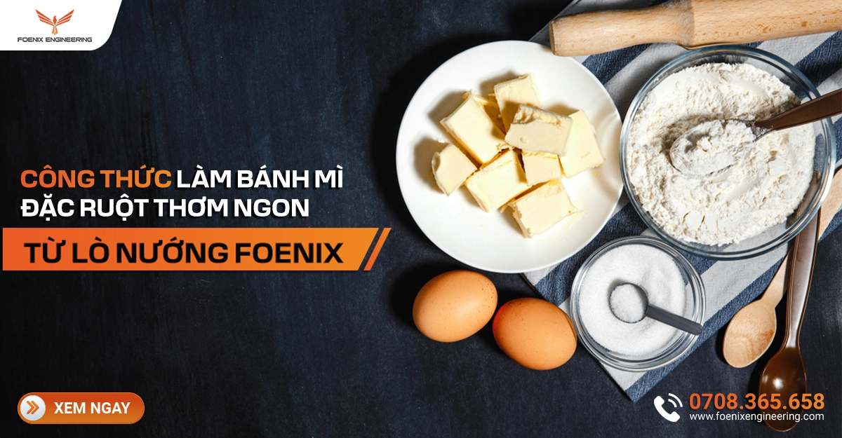 cong-thuc-lam-banh-mi-dac-ruot-bang-lo-nuong-foenix (10).jpg