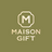 Maison Gift