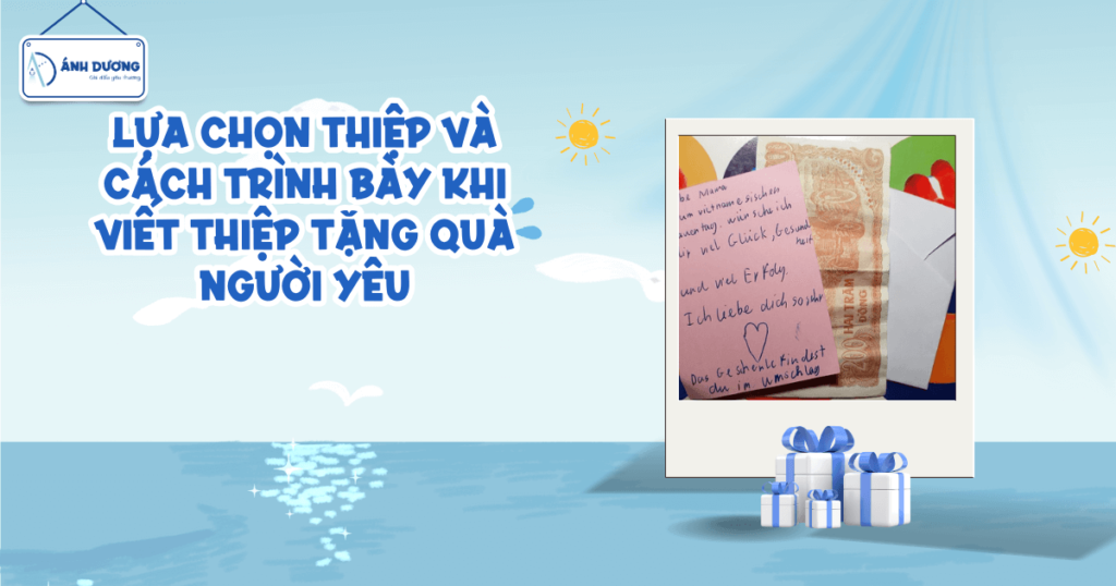 Lựa Chọn Thiệp Và Cách Trình Bày Khi Viết Thiệp Tặng Quà Người Yêu