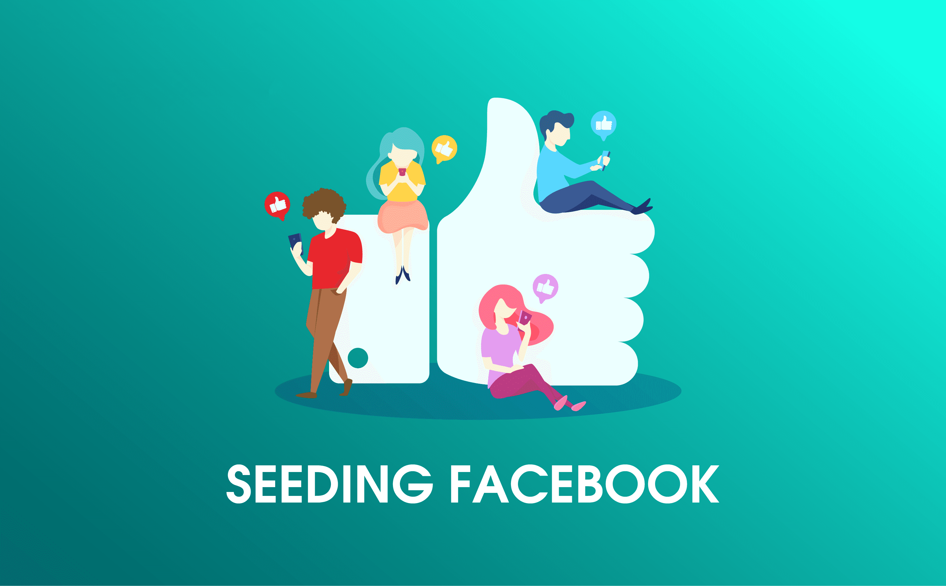 Nghệ thuật seeding: tạo nội dung hất dẫn trên facebook