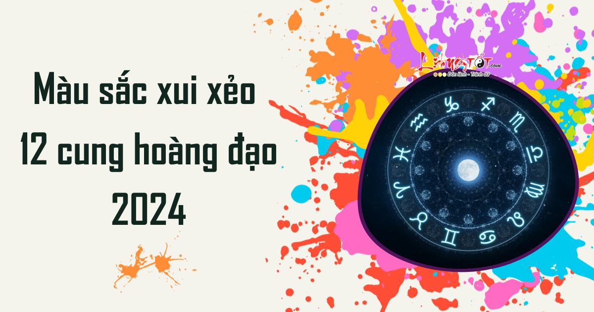 Màu May Mắn Của 12 Cung Hoàng Đạo 2024